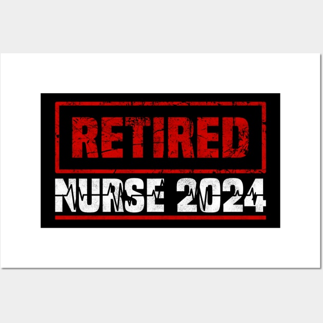 Retired Nurse 2024, Professional Retirement And Healthcare Veteran Wall Art by BenTee